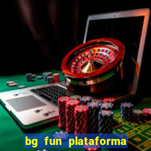 bg fun plataforma de jogos